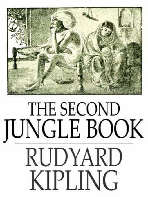 Title details for The Second Jungle Book by Rudyard Kipling - Available